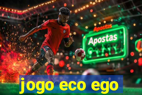 jogo eco ego